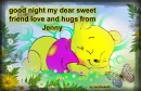 good night  - love and hugs from jenny