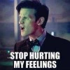 Stop Hurting My Feelings