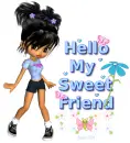 Hello My Sweet Friend