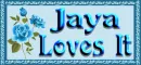 Jaya Loves It