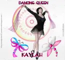 DANCING QUEEN - KAYLAH