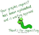 Your graphic request has been uploaded