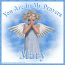 In my prayers - Mary