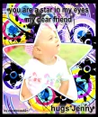 you are a star in  my eyes my dear friend - hugs jenny