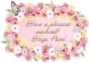 Have a pleasant weekend! Hugs, Pami