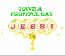 FRUITFUL DAY - JESSI