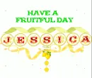 FRUITFUL DAY - JESSICA
