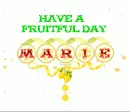 FRUITFUL DAY - MARIE