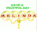FRUITFUL DAY - MELINDA