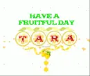 FRUITFUL DAY - TARA