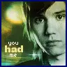 you had me
