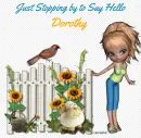 JUST STOPPING BY - DOROTHY