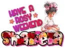 Rosy Weekend ~ Shakela