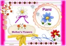 MOTHER'S FLOWERS - PAMI