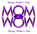 MOM IS WOW