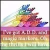ADD & Magic Markers