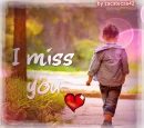 i miss you