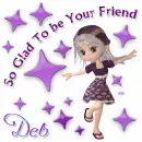 Deb So Glad To be Your Friend