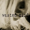 wasted mind