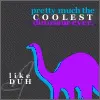 da coolest dinosaur