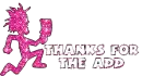 Hatchetman Thanks For The add In Pink