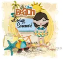 Loving Summer at the Beach