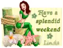 Splendid Weekend ~ Linda