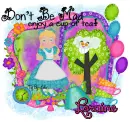 Loraine - Don't be mad enjoy a cup of tea Alice in wonderland