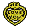 We love you