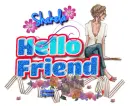 Hello Friend ~ Shakela