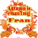Fran -Autumn is coming