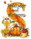 Splendor Of Autumn ~ Shakela