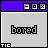 bored