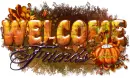 Welcome Friends (HT)