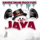 Jaya - Having Snow Much - Snowman