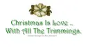 Christmas Is - Love  - Trimmings