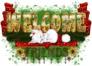 Welcome Friends-Christmas