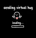 Sending virtual hug...
