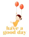 Have a Good Day