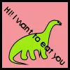 i will eat you!