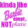Kinda Like BARBIE
