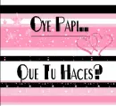 Oye Papi