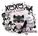 Loraine - Love you my friend XOXO Hugs and kisses