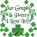 St. Patty's Day --Your graphic is pretty I love it