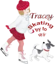 Skating by to say hi - Tracey