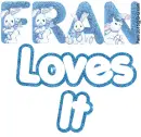 Fran Loves It