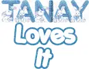 Tanay loves it