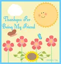 Thanks for  being My Friend
