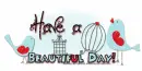 Have a beautiful day