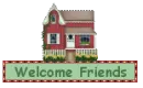 Welcome Friends